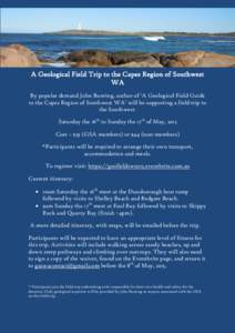 A Geological Field Trip to the Capes Region of Southwest WA By popular demand John Bunting, author of ‘A Geological Field Guide to the Capes Region of Southwest WA’ will be supporting a field trip to the Southwest. S