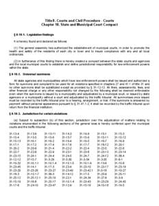 Title 8. Courts and Civil Procedure - Courts Chapter 18. State and Municipal Court Compact § [removed]Legislative findings It is hereby found and declared as follows: (1) The general assembly has authorized the establish