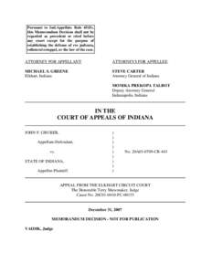 Pursuant to Ind.Appellate Rule 65(D), this Memorandum Decision shall not be regarded as precedent or cited before any court except for the purpose of establishing the defense of res judicata, collateral estoppel, or the 