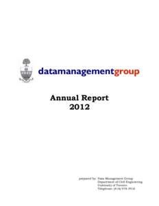 datamanagementgroup Annual Report 2012 prepared by: Data Management Group Department of Civil Engineering