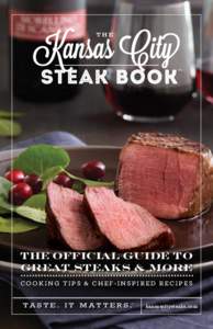 ™  THE OFFICIAL GUIDE TO GREAT STEAKS & MORE C O O K I N G T I P S & C H E F- I N S P I R E D R E C I P E S T A S T E . I T M A T T E R S .™