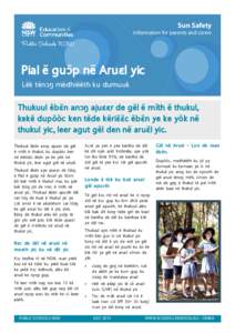 Sun Safety  Information for parents and carers Pial ë guɔ̈p në Aruɛl yic Lëk tënɔŋ mëdhiëëth ku dumuuk