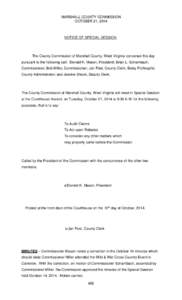 MARSHALL COUNTY COMMISSION OCTOBER 21, 2014 NOTICE OF SPECIAL SESSION  The County Commission of Marshall County, West Virginia convened this day