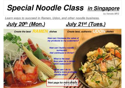 Special Noodle Class  in Singapore by Yamato MFG  Learn ways to succeed in Ramen, Udon, and other noodle business.