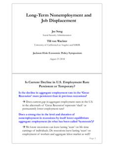 Long-Term Nonemployment and Job Displacement Jae Song Social Security Administration  Till von Wachter