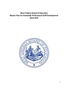 West Virginia Board of Education Master Plan for Statewide Professional Staff Development[removed]