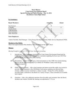 Draft Minutes CED Board Meeting[removed]Draft Minutes Clean Energy Development Board Special Meeting and Public Hearing – May 14, 2014 Brattleboro Union High School