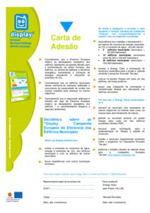 Carta de Adesão Considerando que a Directiva Europeia relativa ao desempenho energético dos edifícios representa um grande desafio para a transformação do sector Europeu dos