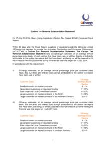 Carbon Tax Removal Substantiation Statement On 17 July 2014 the Clean Energy Legislation (Carbon Tax Repeal) Bill 2014 received Royal Assent. Within 30 days after the Royal Assent, suppliers of regulated goods like QEner