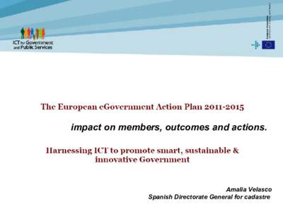 impact on members, outcomes and actions.  Amalia Velasco Spanish Directorate General for cadastre  eGovernment Action Plan