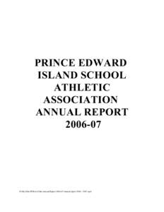 PRINCE EDWARD ISLAND SCHOOL ATHLETIC ASSOCIATION ANNUAL REPORT[removed]