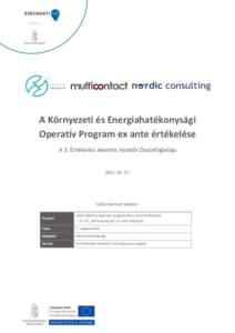 A Környezeti és Energiahatékonysági Operatív Program ex ante értékelése A 3. Értékelési Jelentés Vezetői Összefoglalója.
