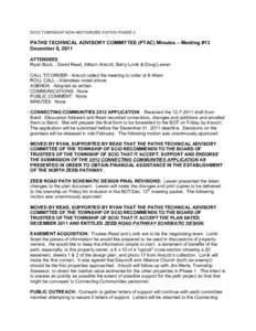 SCIO TOWNSHIP NON-MOTORIZED PATHS PHASE 2  PATHS TECHNICAL ADVISORY COMMITTEE (PTAC) Minutes – Meeting #13 December 8, 2011 ATTENDEES Ryan Buck, , David Read, Allison Arscott, Barry Lonik & Doug Lewan