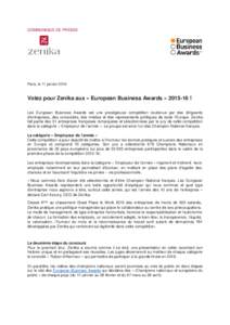 COMMUNIQUE DE PRESSE  Paris, le 11 janvier 2016 Votez pour Zenika aux « European Business Awards »  ! Les European Business Awards est une prestigieuse compétition soutenue par des dirigeants