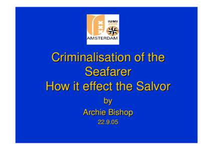 Microsoft PowerPoint - 8.Criminalisation of the Seafarer.ppt