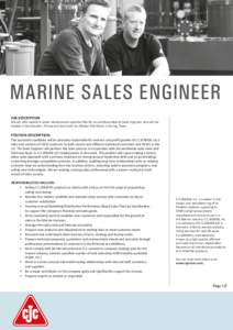 MARINE SALES ENGINEER JOB DESCRIPTION We can offer excellent career development opportunities for an ambitious Marine Sales Engineer, who will be located in the Houston, TX area and work with our Master Distributor in Sp