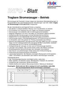 INFO - Blatt Tragbare Stromerzeuger – Betrieb Stromerzeuger der Feuerwehr müssen wegen den besonderen Betriebsbedingungen im Feuerwehrdienst den sicherheitstechnischen Anforderungen nach DIN 14685 „Tragbarer Stromer