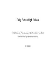 Sully Buttes High School  I-Pad Policies, Procedures, and Information Handbook & Student Acceptable Use Policies