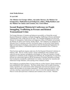 Joint Media Release 30 April 2003 The Minister for Foreign Affairs, Alexander Downer, the Minister for Immigration, Multicultural and Indigenous Affairs, Philip Ruddock and the Minister for Justice and Customs, Sen. Chri