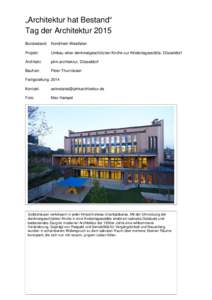 „Architektur hat Bestand“ Tag der Architektur 2015 Bundesland: Nordrhein-Westfalen Projekt:  Umbau einer denkmalgeschützten Kirche zur Kindertagesstätte, Düsseldorf