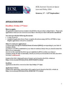 ECSL Summer Course on Space Law and Policy 2014 Geneva, 1st – 12th September APPLICATION FORM Deadline: Friday 27th June