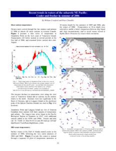 Recent trends in waters of the subarctic NE Pacific: Cooler and fresher in summer of 2006 By William Crawford and Peter Chandler 10 metres depth for the summers of 2005 and 2006, plus the winter ofTemperatures at 