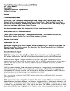 New York State Independent Living Council (NYSILC) Full Council Meeting May 16, 2014 Troy Hilton Garden Inn, Sage Ballroom 9:00 am to 4:00 pm Minutes