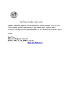 Non-Discrimination Statement Dighton Rehoboth Regional School District does not discriminate based on race, color, religion, gender, national origin, age, marital status, veteran status, disability, sexual orientation, g