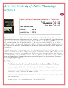 Clinical psychology / Applied psychology / American Board of Professional Psychology / Forensic psychologists / Psychologist / Forensic psychology / Board certification / Theodore H. Blau / Neuropsychology / Psychology / Psychiatry / Medicine