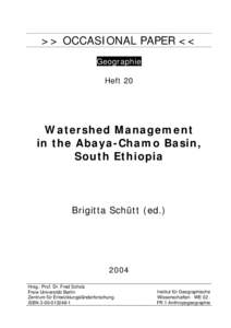 >> OCCASIONAL PAPER << Geographie Heft 20 Watershed Management in the Abaya-Chamo Basin,