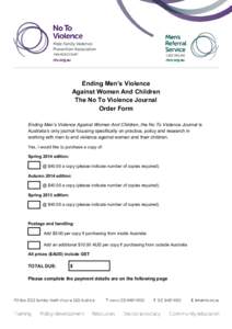 Ending Men’s Violence Against Women And Children The No To Violence Journal Order Form Ending Men’s Violence Against Women And Children, the No To Violence Journal is Australia’s only journal focusing specifically 
