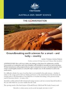 Australia 2025: Smart Science  We live in a ‘wide brown land’ – but we need to figure out how to use it sustainably. Duncan Rawlinson, CC BY-NC Groundbreaking earth sciences for a smart – and lucky – country