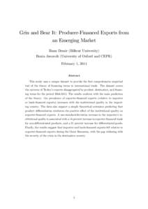 Grin and Bear It: Producer-Financed Exports from an Emerging Market Banu Demir (Bilkent University) Beata Javorcik (University of Oxford and CEPR) February 1, 2014