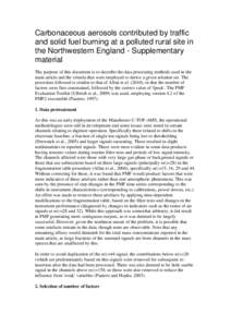 Carbonaceous aerosols contributed by traffic and solid fuel burning at a polluted rural site in the Northwestern England - Supplementary material The purpose of this document is to describe the data processing methods us