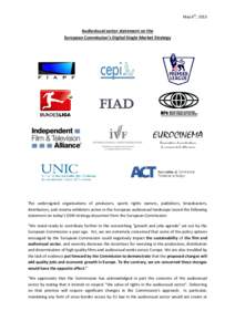 May 6th, 2015  Audiovisual sector statement on the European Commission’s Digital Single Market Strategy  The undersigned organisations of producers, sports rights owners, publishers, broadcasters,