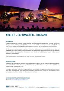 © Philharmonie Luxembourg  KHALIFE - SCHUMACHER - TRISTANO PRESENTATION Pascal Schumacher and Francesco Tristano, who have both been awarded the appellation of “Rising Star” by the European Concert Hall Organization