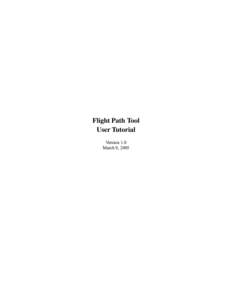 Flight Path Tool User Tutorial Version 1.0 March 9, 2005  How to Use the Configuration Manager