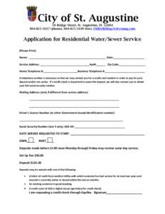 City of St. Augustine 50 Bridge Street, St. Augustine, FL[removed]1037 (phone), [removed]fax), [removed] Application for Residential Water/Sewer Service (Please Print)