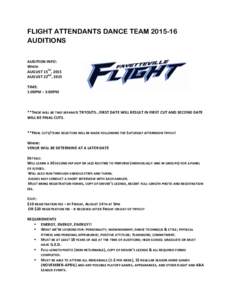 FLIGHT ATTENDANTS DANCE TEAMAUDITIONS AUDITION INFO: WHEN: AUGUST 15TH, 2015 AUGUST 22ND, 2015