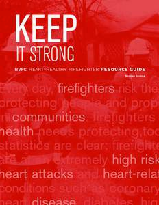 Firefighting in the United States / National Volunteer Fire Council / Aging-associated diseases / Heart diseases / Coronary ischemia / Angina pectoris / Myocardial infarction / Cardiovascular disease / Firefighter / Cardiology / Circulatory system / Medicine