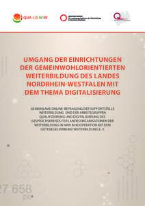 Umgang der Einrichtungen der gemeinwohlorientierten Weiterbildung des Landes Nordrhein-Westfalen mit dem Thema Digitalisierung Gemeinsame Online-Befragung der Supportstelle