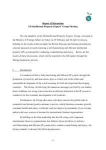 Report of Discussions G8 Intellectual Property Experts’ Group Meeting We, the members of the G8 Intellectual Property Experts’ Group, convened at the Ministry of Foreign Affairs in Tokyo on 19 February and 10 April t