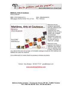 Matières, Arts et couteaux Pome Castanier ISBN : [removed] 3064 pages, broché, format 14,5 x 21 Cm.  EAN : [removed]