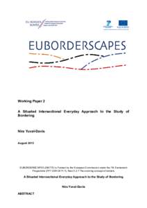 Working Paper 2 A Situated Intersectional Everyday Approach to the Study of Bordering Nira Yuval-Davis August 2013