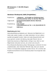 IBK-Symposium, 11. Mai 2005, Bregenz Pressegespräch Gewinner FörderpreisProjektidee) Projektname