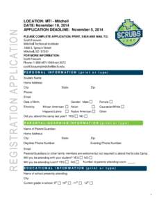 LOCATION: MTI - Mitchell DATE: November 19, 2014 APPLICATION DEADLINE: November 5, 2014 PLEASE COMPLETE APPLICATION, PRINT, SIGN AND MAIL TO:  Scott Fossum