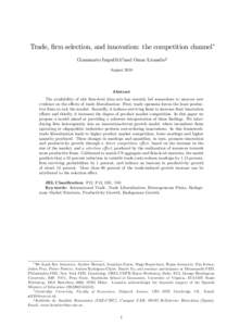 Trade, …rm selection, and innovation: the competition channel Giammario Impullittiyand Omar Licandroz August 2010 Abstract The availability of rich …rm-level data sets has recently led researchers to uncover new