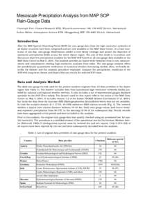 Mesoscale Precipitation Analysis from MAP SOP Rain-Gauge Data Christoph Frei, Climate Research ETH, Winterthurerstrasse 190, CH-8057 Zürich, Switzerland. Esther Häller, Atmospheric Science ETH, Hönggerberg HPP, CH-809