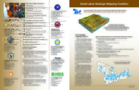 Great Lakes Geologic Mapping Coalition  Who uses Coalition products? General public City, county, and state planners and regional planning groups