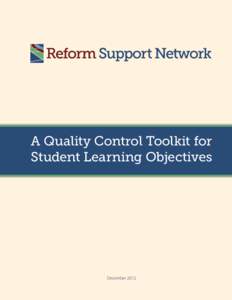 A Quality Control Toolkit for Student Learning Objectives December 2012  This toolkit features links to tools developed by leading